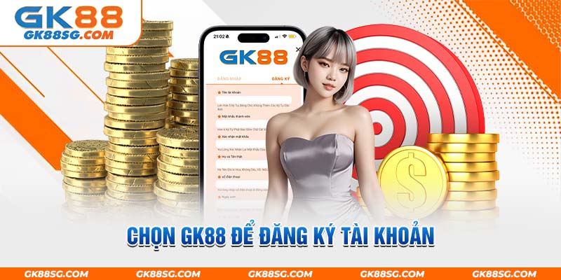 Lý do người chơi nên chọn GK88 để đăng ký tài khoản