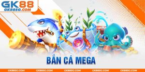 Bắn cá Mega