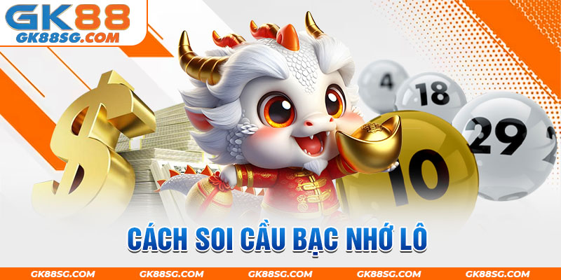 Cách soi cầu bạc nhớ lô