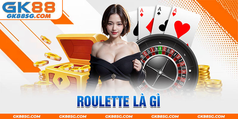 Roulette là gì